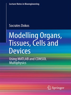 cover image of Modelling Organs, Tissues, Cells and Devices